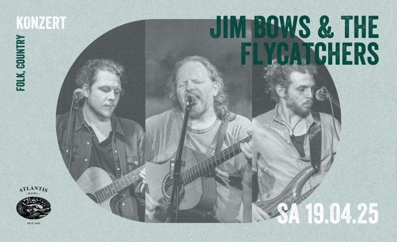 Jim Bows & The Flycatchers Atlantis, Klosterberg 13, 4010 Bâle Billets