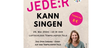 Event-Image for 'JEDE:R KANN SINGEN I Open singing auf dem Tempelhofer Feld'