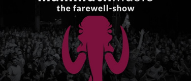 Event-Image for 'mammuthmusic the farewell-show'