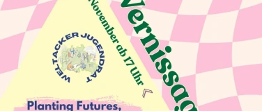 Event-Image for 'Ausstellung: Planting Futures, Sharing the Harvest'