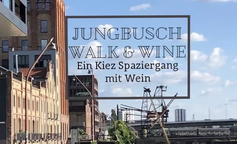 Jungbusch Walk & Wine. Ein Kiez Spaziergang mit Wein Treffpunkt: Quartiersplatz Jungbusch Billets
