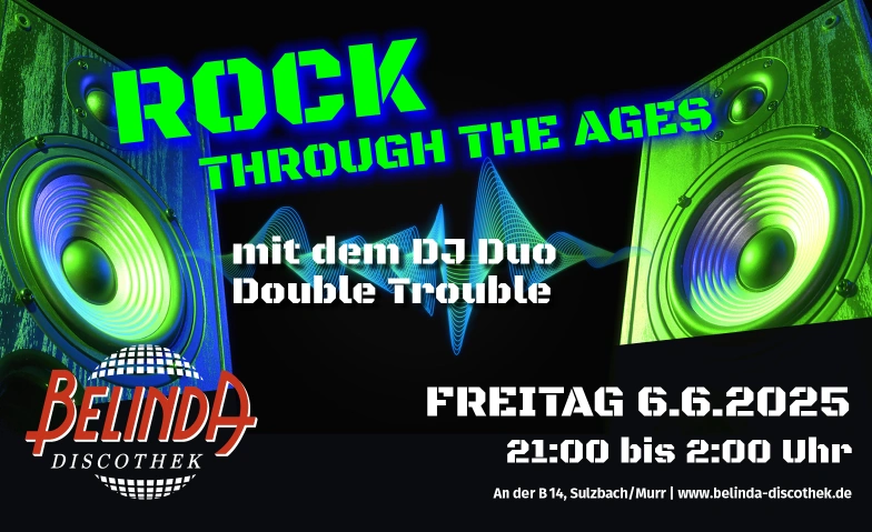 ROCK through the ages  DJ Duo Double Trouble Belinda Discothek, Backnanger Straße 78, 71560 Sulzbach an der Murr Tickets