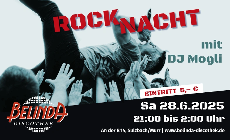 Rocknacht mit DJ Mogli Belinda Discothek, Backnanger Straße 78, 71560 Sulzbach an der Murr Tickets