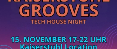 Event-Image for 'Kaiserstuhl Grooves - Tech House Night'