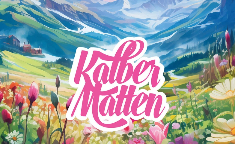 KALBERMATTEN ${singleEventLocation} Tickets