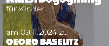 Event-Image for 'KunstBegegnung für Kinder zu Georg Baselitz'