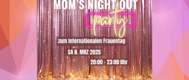 Event-Image for 'MOM's NIGHT OUT - Party'