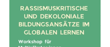 Event-Image for 'Rassismuskritische & Dekoloniale Ansätze im Globalen Lernen'