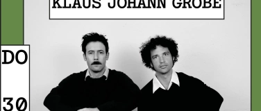 Event-Image for 'KLAUS JOHANN GROBE  SUPPORT: DER ASSISTENT'