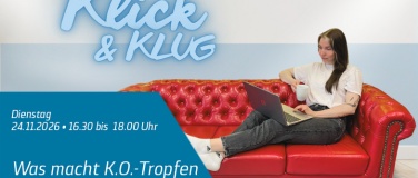 Event-Image for 'Klick & Klug Was macht K.O.-Tropfen so gef&auml;hrlich?'