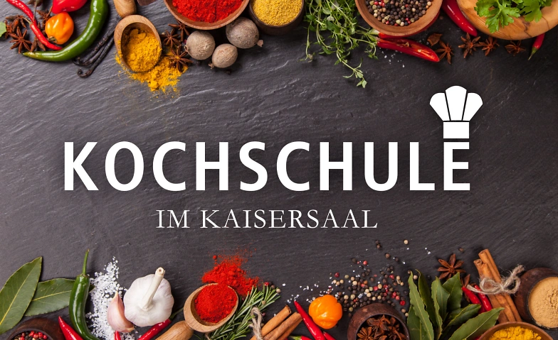 Event-Image for 'Kochkurs in der Kochschule im Kaisersaal'
