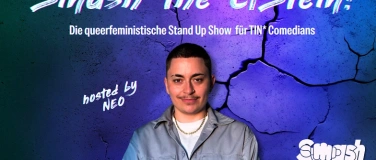 Event-Image for 'Smash the cis-tem! Stand Up Comedy von TIN* Comedians'