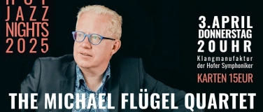 Event-Image for 'Hof Jazz Nights Festival - THE MICHAEL FLÜGEL QUARTET'