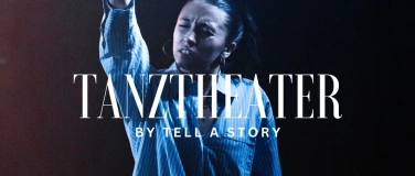 Event-Image for 'Tell A Story: Tanztheater Abend'