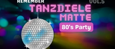 Event-Image for 'Remember Tanzdiele Matte 80's Party, Teil 5'