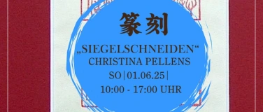 Event-Image for 'JAPANISCHES TENKOKU „SIEGELSCHNEIDEN“ 篆刻 CHRISTINA PELLENS'