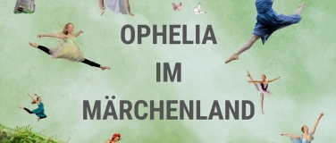 Event-Image for 'Ophelia im Märchenland'