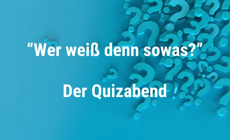 Event-Image for '"Wer wei&szlig; denn sowas?" - Der Quizabend mit MADS-Events'