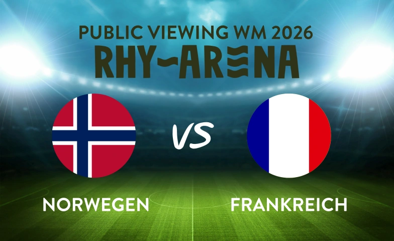 Public Viewing Rhyarena - Frankreich - Norwegen Rhykantine, Fischerh&auml;userstrasse 48, 8200 Schaffhausen Billets