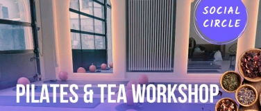 Event-Image for 'Pilates & Tea Workshop & Optional Lunch'