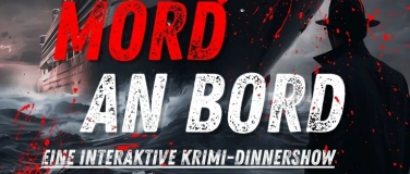 Event-Image for 'Mord an Bord - Eine interaktive Krimi-Dinnershow'