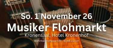Event-Image for 'Musiker Flohmarkt Z&uuml;rich  Offen f&uuml;r Alle - So. 1.11.26'