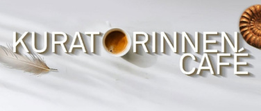 Event-Image for 'Kuratorinnencaf&eacute; - 75'000 aus 165'000 Objekten'
