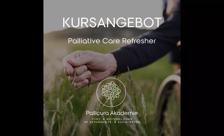 Palliative Care Refresher - "Was stärkt mich" Pallicura Akademie, Birkenlohstr. 6, 92421 Schwandorf in Bayern Tickets