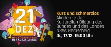 Event-Image for 'Kurz und schmerzlos – KURZFILMTAG in der Akademie Remscheid'