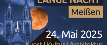 Event-Image for 'Lange Nacht der Kunst, Kultur und Architektur Meißen'