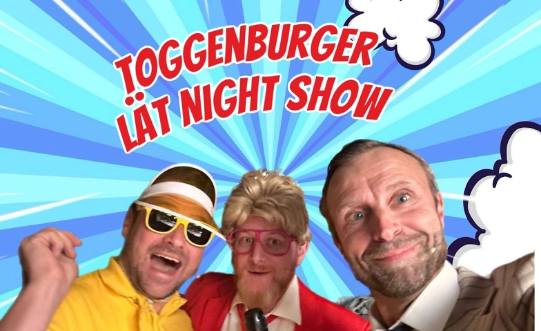 Toggenburger Late Night Show ${singleEventLocation} Tickets