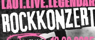 Event-Image for 'Rockkonzert > Laut - Live - Legendär'