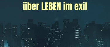 Event-Image for 'Dokumentarfilm & Gespräch „über LEBEN im exil“'