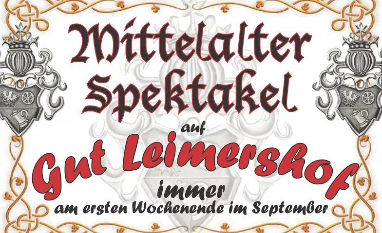 Mittelalter Spektakel auf Gut Leimershof Mittelalter Spektakel auf Gut Leimershof, Leimershof 2, 96149 Breitengüßbach Billets