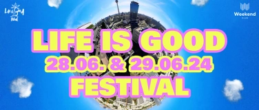 Event-Image for 'LIFE IS GOOD Festival X 20 Years of WEEKEND'