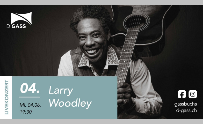 Livekonzert: Larry Woodley dGass, Buchs Tickets