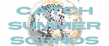 Event-Image for 'CATCH SUMMER SOUNDS'