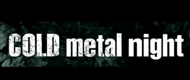 Event-Image for 'COLD METAL NIGHT'