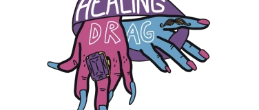 Event-Image for 'Healing Drag - Performance Grande Première'