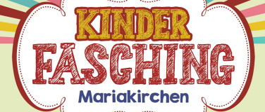 Event-Image for 'KINDERFASCHING der "Rappelkiste" Kulturblos'n Mariakirchen'