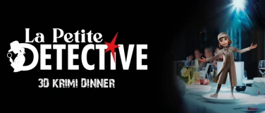Event-Image for '3D Krimi Dinner - La Petite D&eacute;tective'