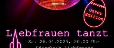 Event-Image for 'Liebfrauen tanzt - die Oster Edition'