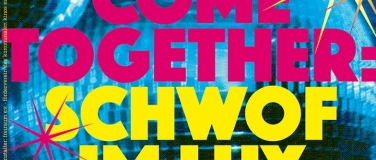 Event-Image for 'COME TOGETHER: Schwof im LUX'