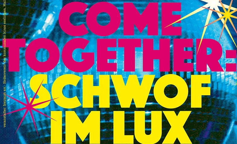 Event-Image for 'COME TOGETHER: Schwof im LUX'