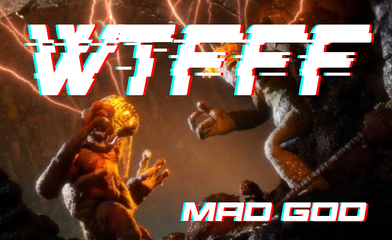 WTFFF - Mad God Tickets