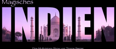 Event-Image for 'Magisches Indien  - Multivisionsshow von Thorge Berger'