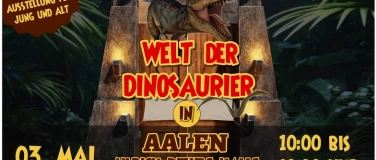 Event-Image for 'Welt der Dinosaurier Expo - Aalen Ulrich-Pfeifle-Halle'