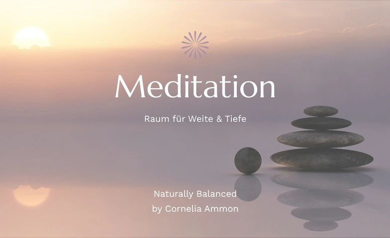 Meditation - Raum f&uuml;r Weite &amp; Tiefe Tickets