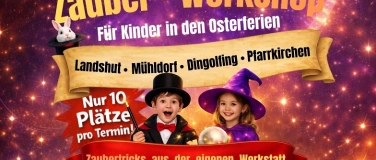 Event-Image for 'Zauberworkshop f&uuml;r Kinder in den Osterferien - Pfarrkirchen'
