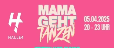 Event-Image for 'Mama geht Tanzen - Halle 4 in Soest - Feiern wie Zuvor'